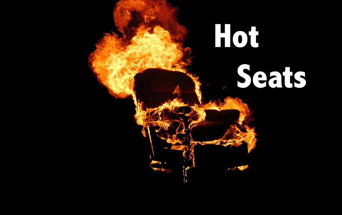 Hot seats