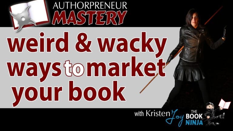 Weird & Wacky Ways to Market Your Book