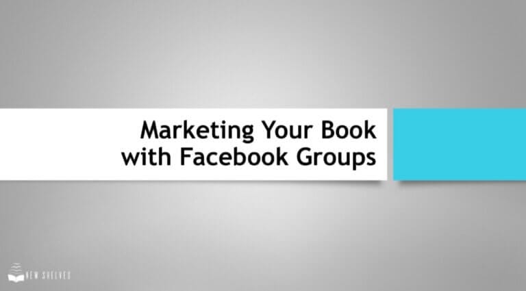 Training #412 – Marketing Your Book with Facebook Groups