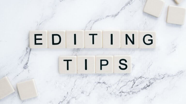 Editing Tips