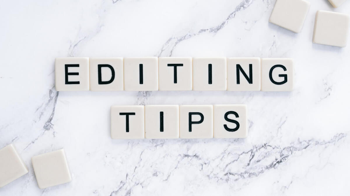 Editing Tips