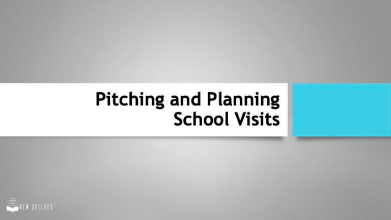 Pitching and Planning School Visits