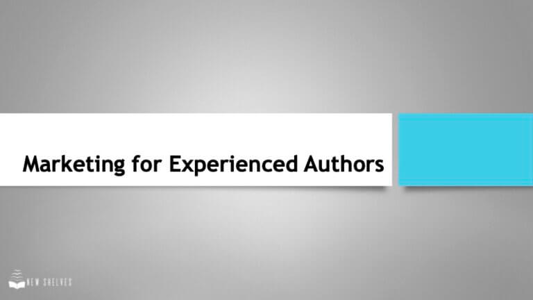 Training #527 – Marketing for Experienced Authors