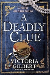 Cover for "A Deadly Clue" by Victoria Gilbert, with a blue-leather-bound look with gold foil framing.