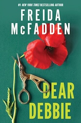 Cover image for "Dear Debbie" by Freida McFadden, a solid green background with an image of a flower and shears.