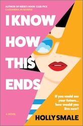 Cover image for "I Know How This Ends" by Holly Smale, with two bold colors, pink on the top left and orange on the bottom right, and an illustration of woman peeking between them.