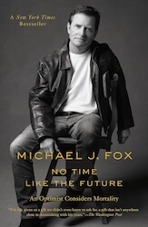 Cover for "No Time Like the Future" by Michael J. Fox, featuring a black and white photograph of the author with a dark gray to light gray lighting gradient behind him.